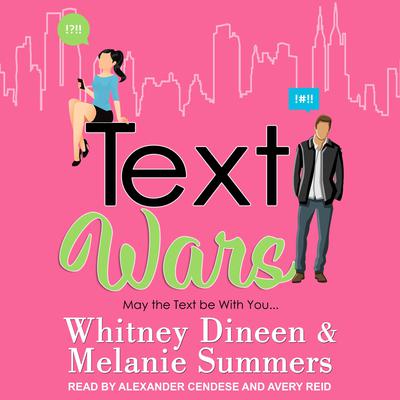 Text Wars: May the Text be With You... Audiobook, by Melanie Summers