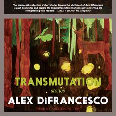 Transmutation: Stories Audiobook, by Alex DiFrancesco