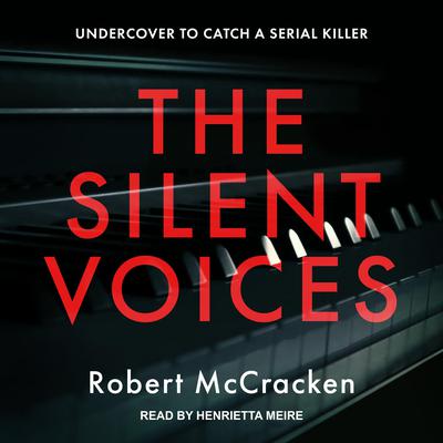 The Silent Voices Audiobook, by Robert McCracken
