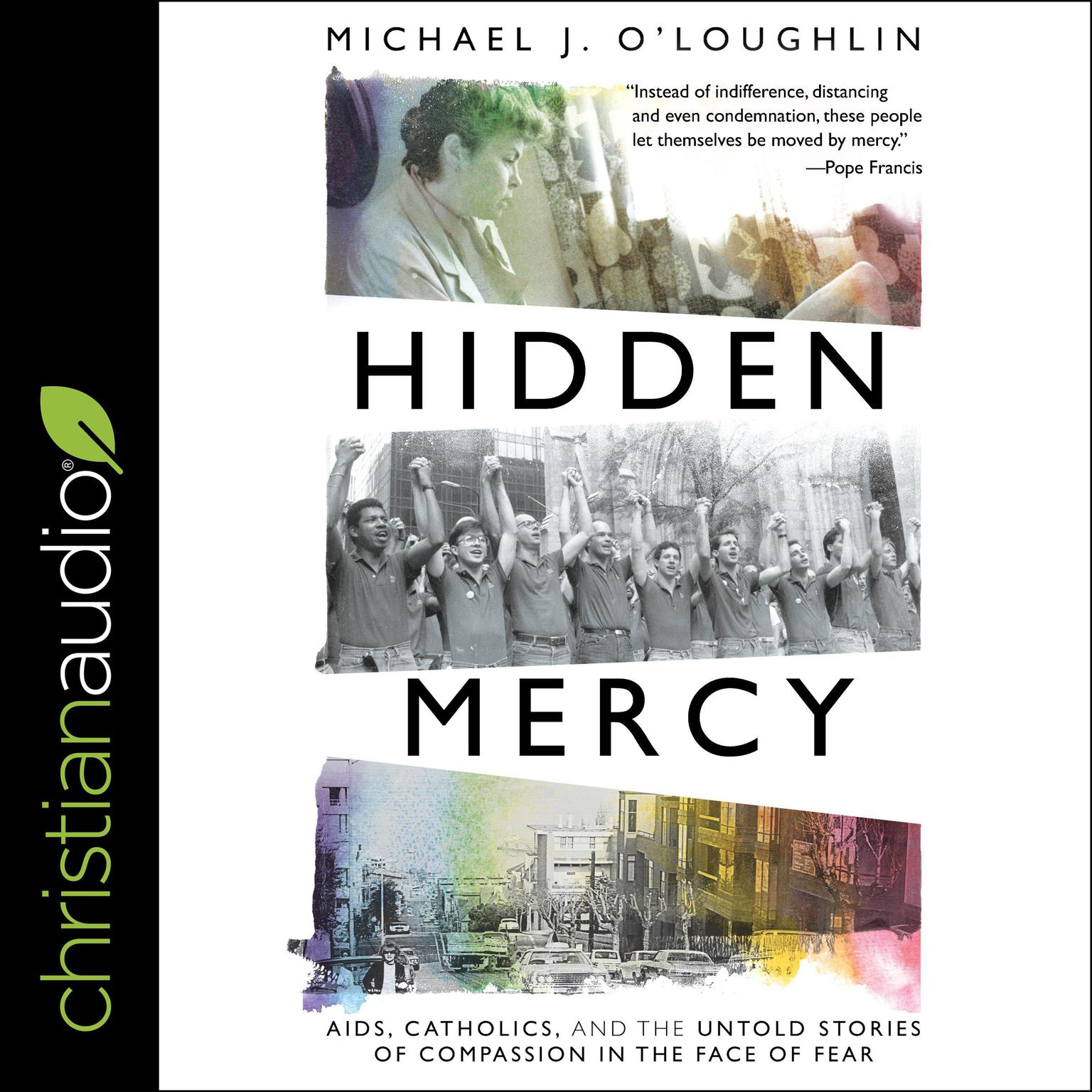 Hidden Mercy: AIDS, Catholics, and the Untold Stories of Compassion in the Face of Fear Audiobook, by Michael J. O'Loughlin