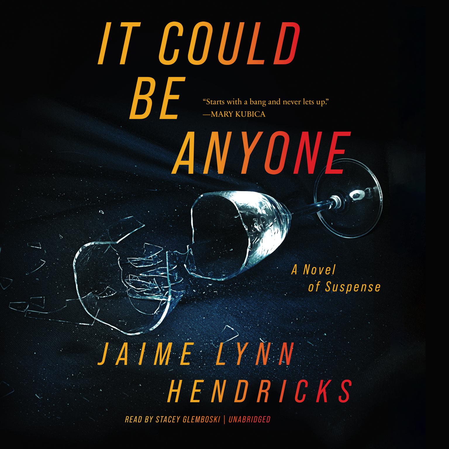 It Could Be Anyone: A Novel Audiobook, by Jaime Lynn Hendricks