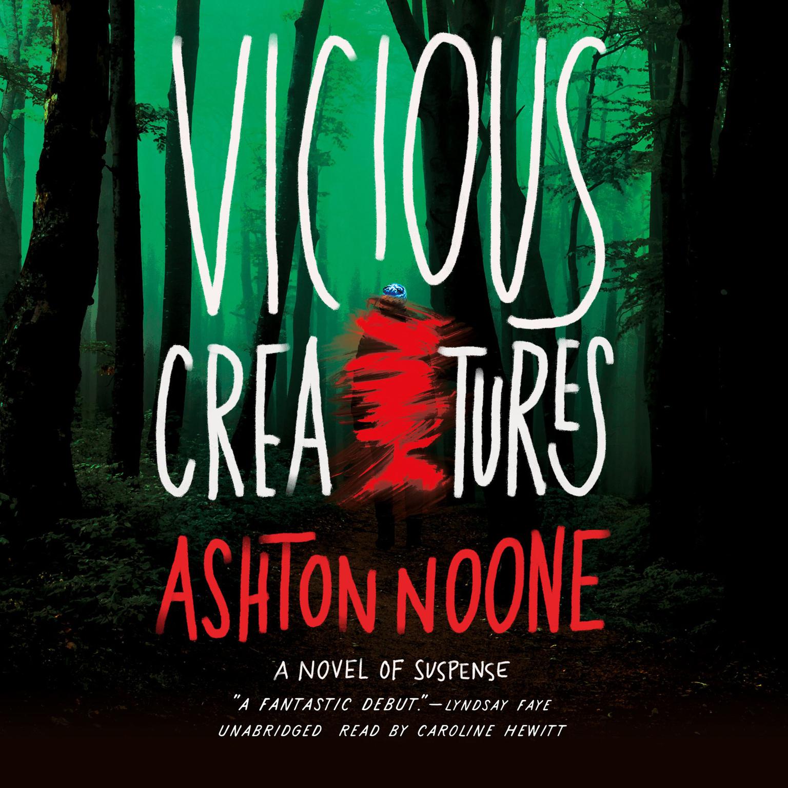 Vicious Creatures: A Novel of Suspense Audiobook, by Ashton Noone