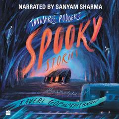 Spooky Stories Audiobook, by Tanushree Podder