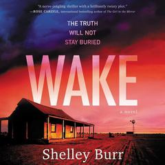 WAKE: A Novel Audiobook, by Shelley Burr