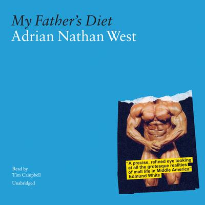My Father’s Diet Audiobook, by Adrian Nathan West
