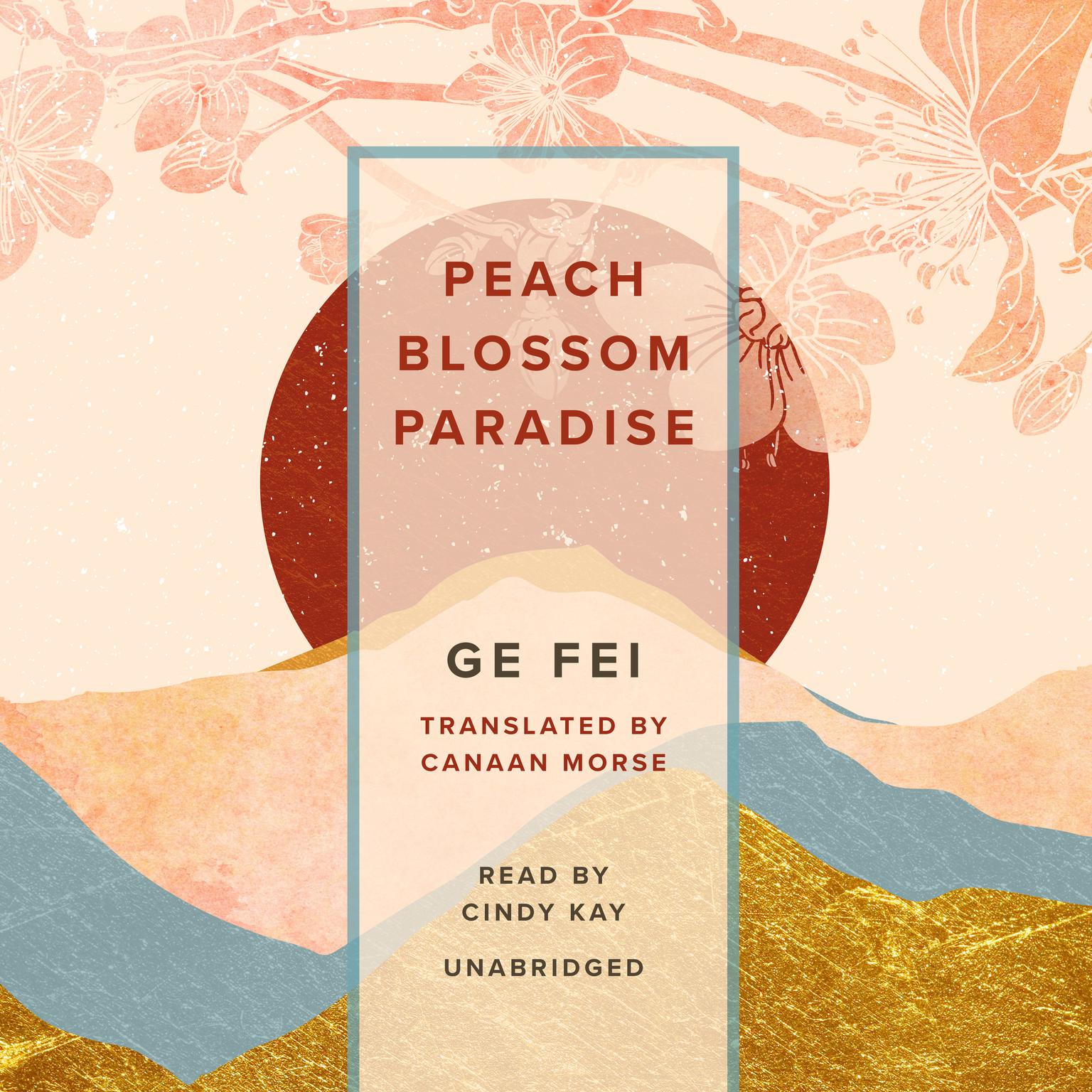Peach Blossom Paradise Audiobook, by Ge Fei