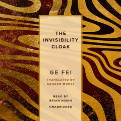 The Invisibility Cloak Audibook, by Ge Fei