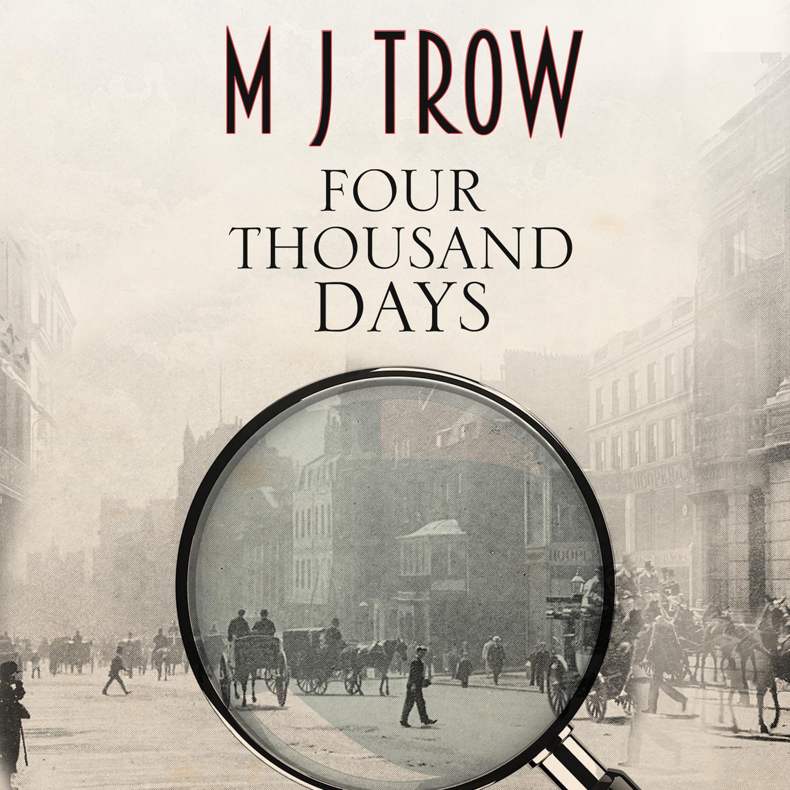Four Thousand Days Audiobook, by M J Trow