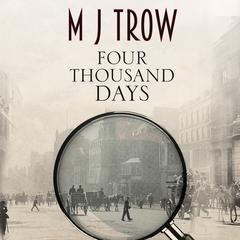 Four Thousand Days Audiobook, by M J Trow