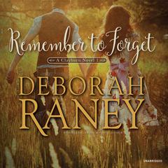 Remember to Forget Audiobook, by Deborah Raney