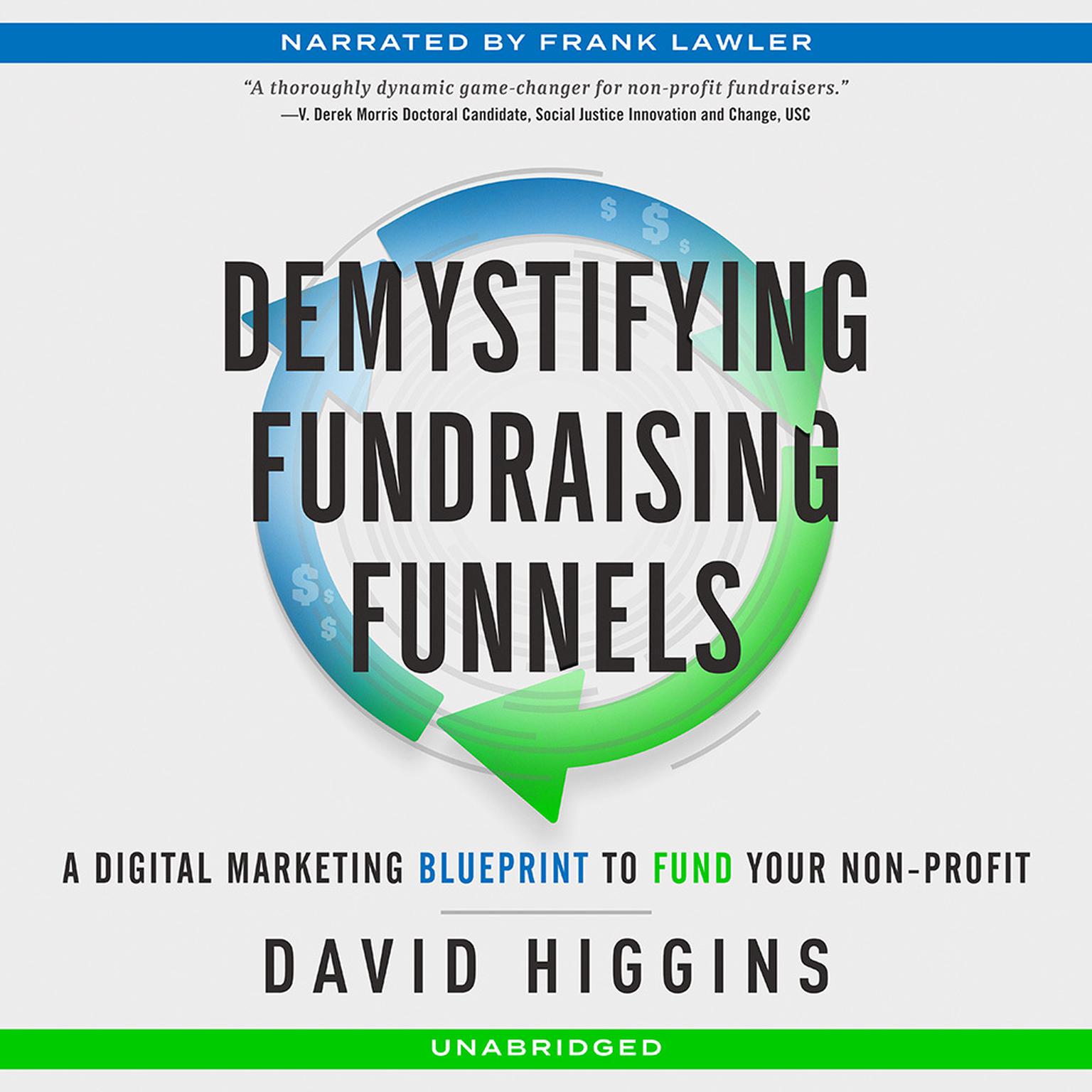 Demystifying Fundraising Funnels: A Digital Marketing Blueprint  to Fund Your Non-Profit Audiobook, by David Higgins