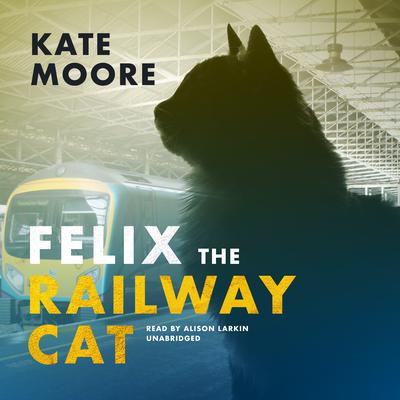 Felix the Railway Cat Audiobook, by Transpennine Express