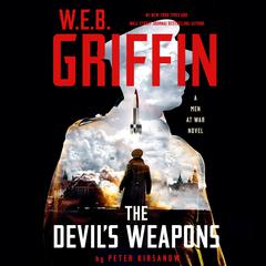 W.E.B. Griffin The Devils Weapons Audiobook, by Peter Kirsanow