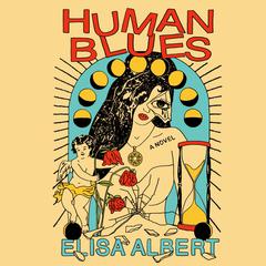 Human Blues Audiobook, by Elisa Albert