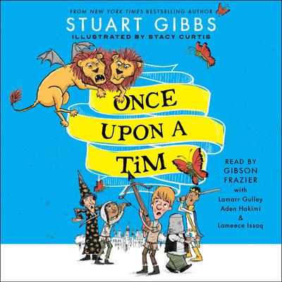 Once Upon a Tim Audiobook, by Stuart Gibbs