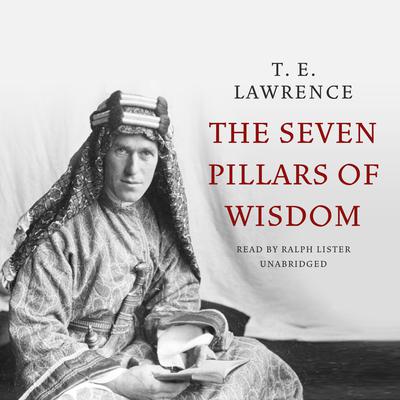 Seven Pillars of Wisdom Audiobook, by T. E. Lawrence