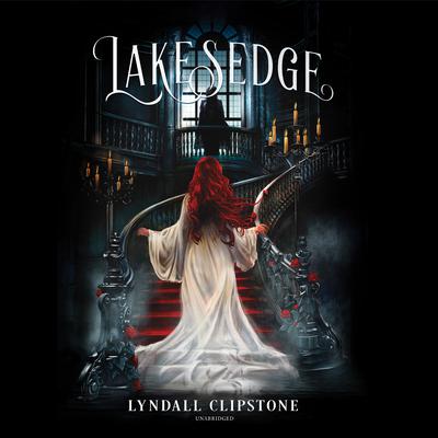Lakesedge Audiobook, by Lyndall Clipstone