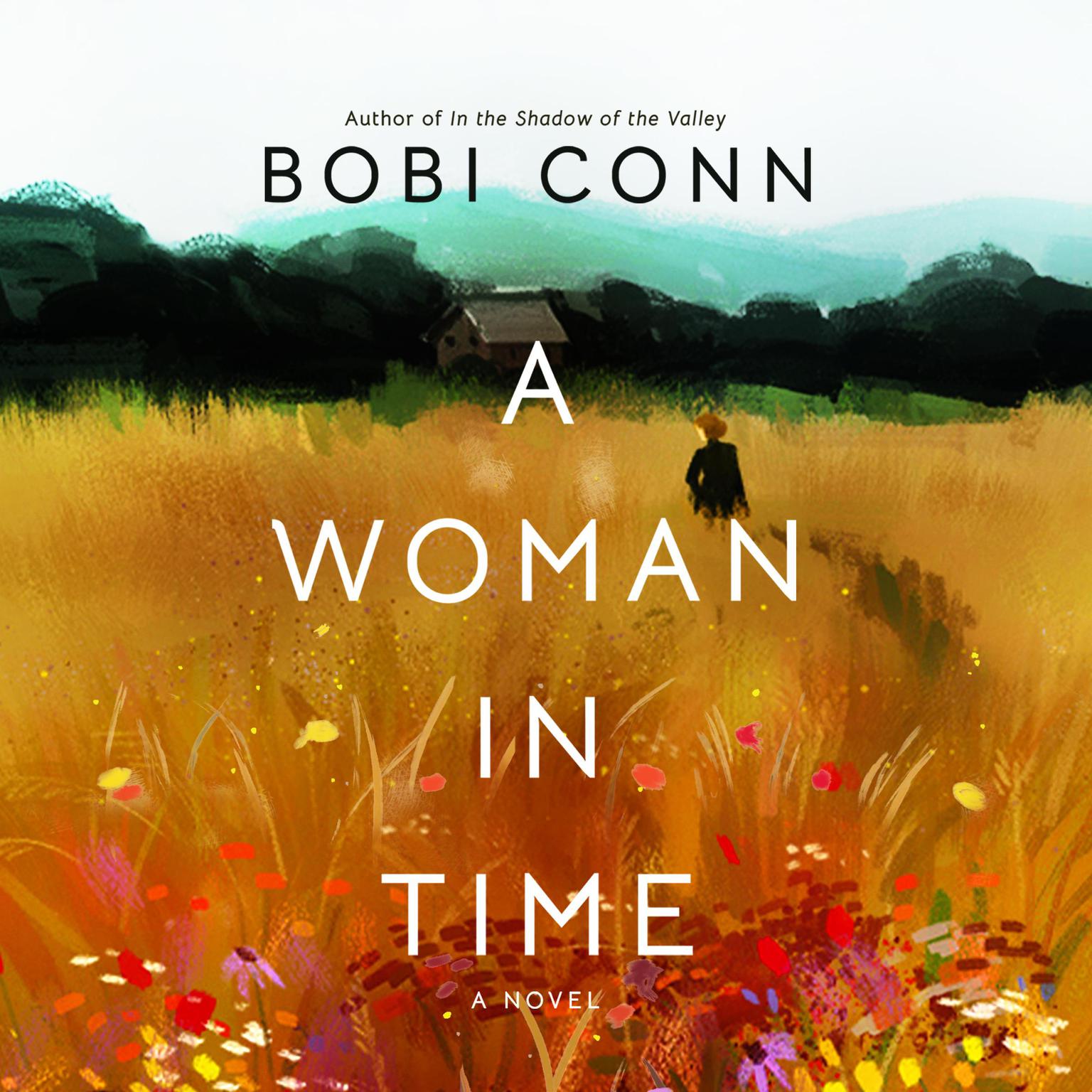 A Woman in Time: A Novel Audiobook, by Bobi Conn