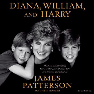Diana, William, and Harry Audiobook, by James Patterson