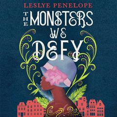 The Monsters We Defy Audiobook, by Leslye Penelope