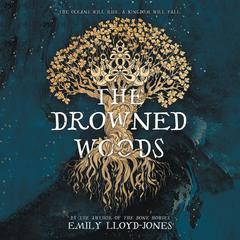 The Drowned Woods Audiobook, by Emily Lloyd-Jones