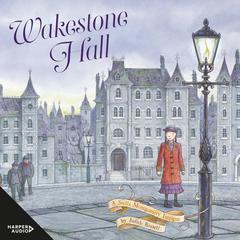 Wakestone Hall (Stella Montgomery, #3) Audiobook, by Judith Rossell