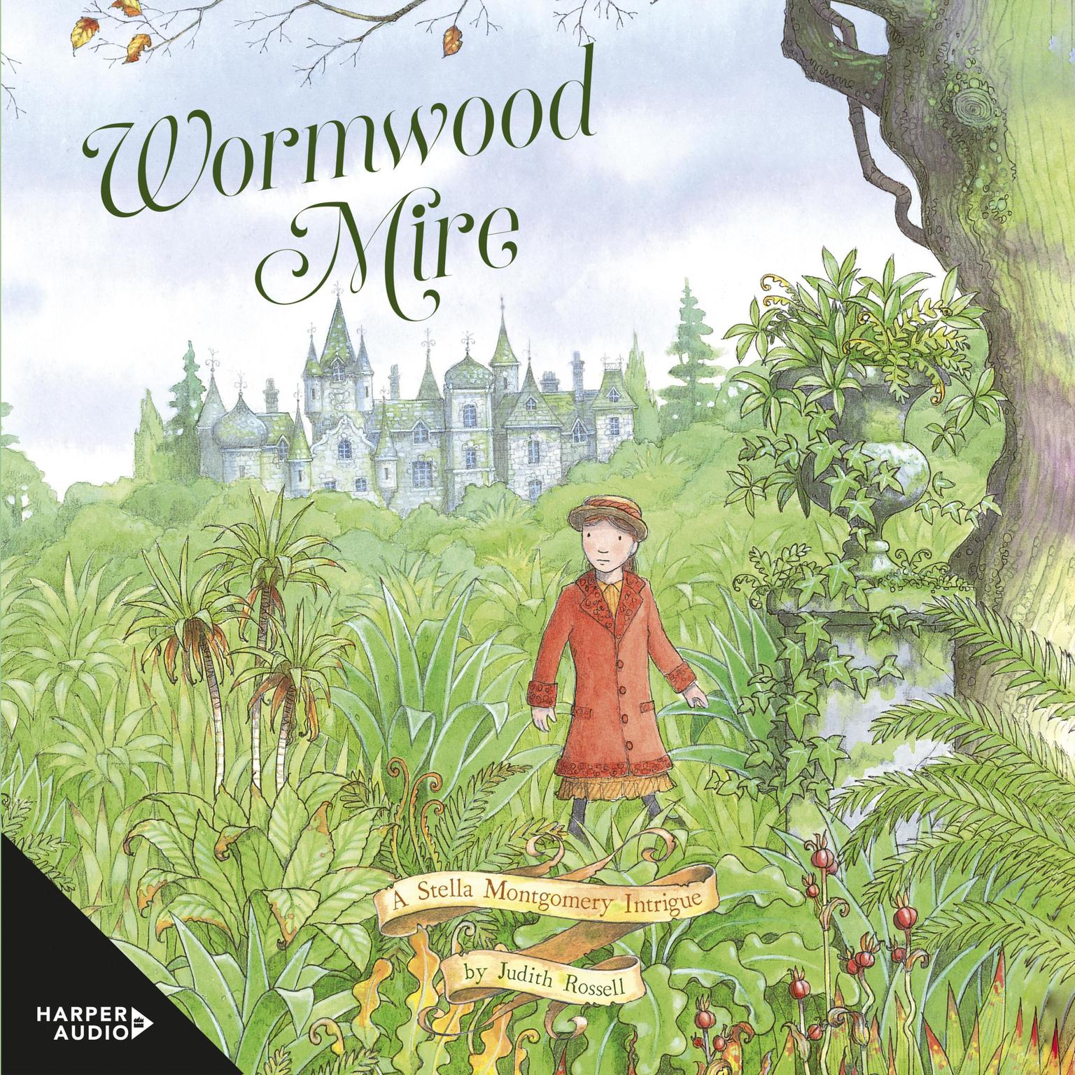 Wormwood Mire (Stella Montgomery, #2) Audiobook, by Judith Rossell