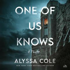 One of Us Knows: A Thriller Audiobook, by Alyssa Cole