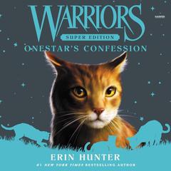 Warriors Super Edition: Onestar's Confession Audiobook, by Erin Hunter