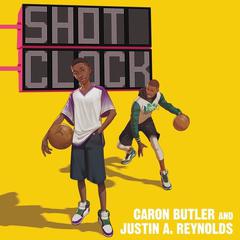 Shot Clock Audiobook, by Justin A. Reynolds