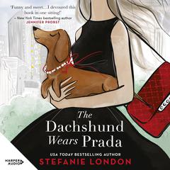 The Dachshund Wears Prada Audiobook, by Stefanie London