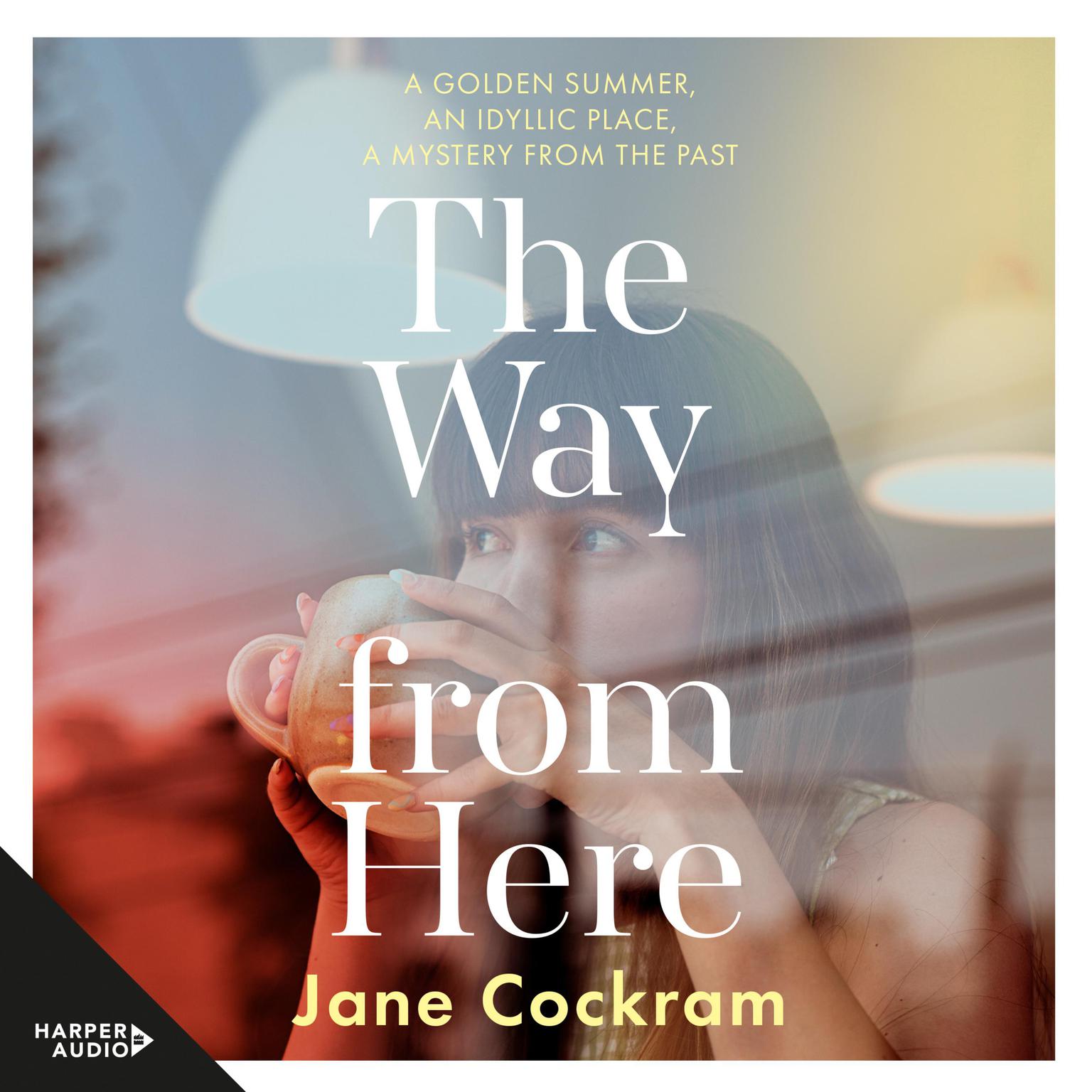The Way From Here Audiobook, by Jane Cockram