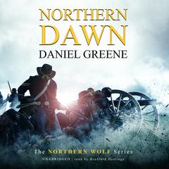 Northern Dawn Audiobook, by Daniel Greene