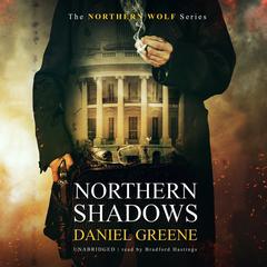 Northern Shadows Audiobook, by Daniel Greene