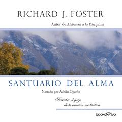 Santuario del Alma (Santuary of the Soul) Audiobook, by Richard J. Foster