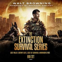 The Extinction Survival Series Box Set: Lost Valley, Satan's Gate, Cost of Survival & Warrior's Fate Audiobook, by Walt Browning