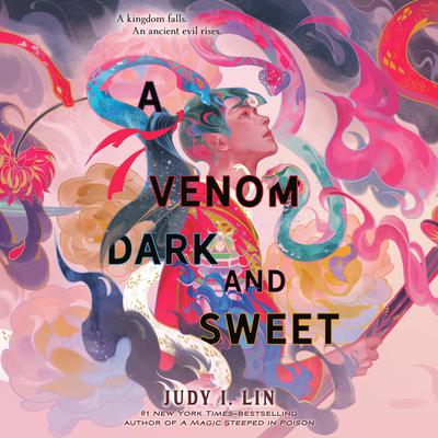 A Venom Dark and Sweet Audiobook, by Judy I. Lin