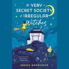 The Very Secret Society of Irregular Witches Audiobook, by Sangu Mandanna