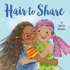 Hair to Share Audiobook, by Sylvia Walker