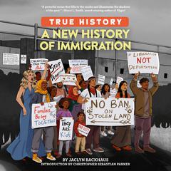 A New History of Immigration Audiobook, by Jaclyn Backhaus
