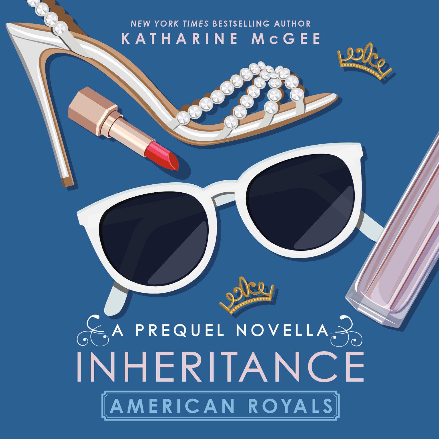 American Royals: Inheritance (A Prequel Novella) Audiobook, by Katharine McGee