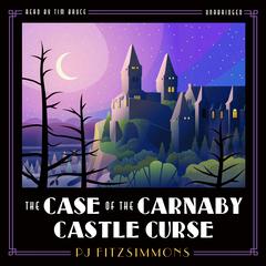 The Case of the Carnaby Castle Curse Audiobook, by PJ Fitzsimmons