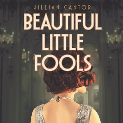Beautiful Little Fools Audiobook, by Jillian Cantor