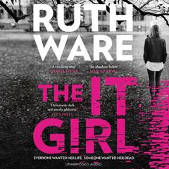 The It Girl: The deliciously dark thriller from the global bestseller Audiobook, by Ruth Ware