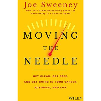 Moving the Needle: Get Clear, Get Free, and Get Going in Your Career, Business, and Life! Audiobook, by Mike Yorkey