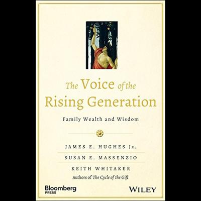 The Voice of the Rising Generation: Family Wealth and Wisdom Audiobook, by Keith Whitaker