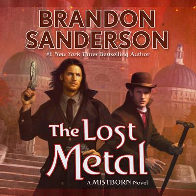 The Lost Metal Audiobook, by Brandon Sanderson