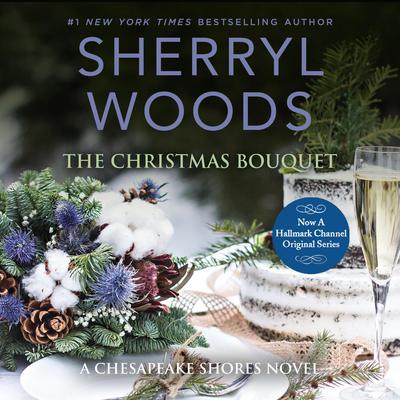 The Christmas Bouquet Audiobook, by Sherryl Woods
