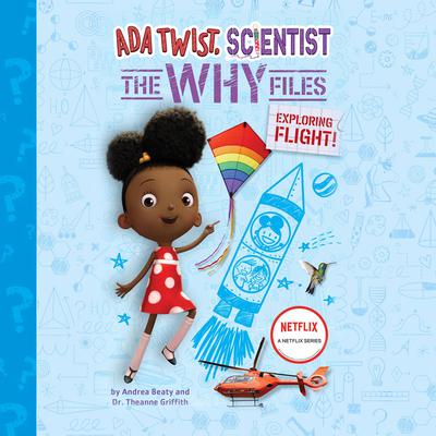 Ada Twist, Scientist: The Why Files #1: Exploring Flight! Audiobook, by Andrea Beaty