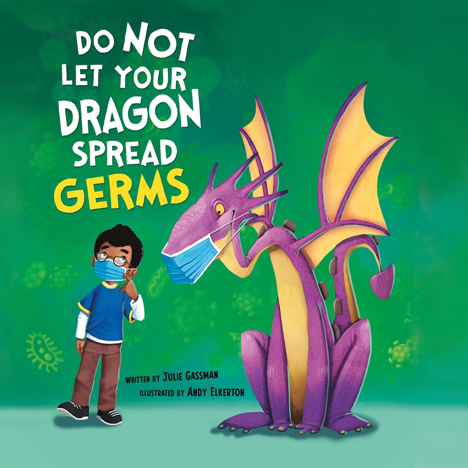 Do Not Let Your Dragon Spread Germs Audiobook, by Julie Gassman